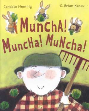 Muncha! Muncha! Muncha! de Candace Fleming