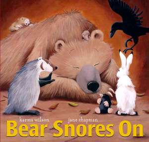 Bear Snores on de Karma Wilson