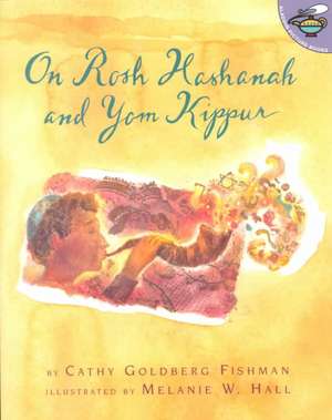 On Rosh Hashanah and Yom Kippur de Cathy Goldberg Fishman