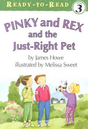 Pinky and Rex and the Just-Right Pet de James Howe