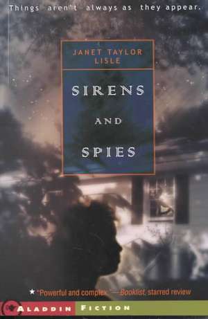 Sirens and Spies de Janet Taylor Lisle