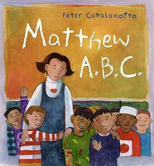 Matthew A.B.C. de Peter Catalanotto