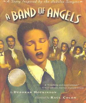 A Band of Angels: A Story Inspired by the Jubilee Singers de Deborah Hopkinson