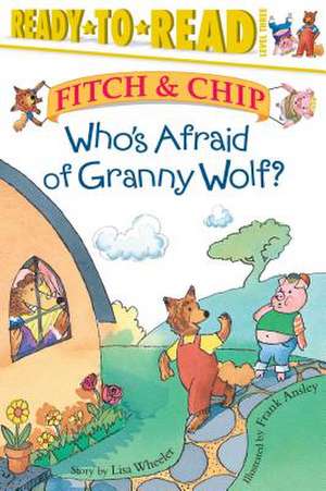 Who's Afraid of Granny Wolf? de Lisa Wheeler