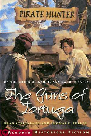 The Guns of Tortuga de Brad Strickland