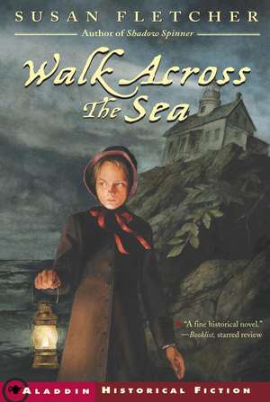 Walk Across the Sea de Susan Fletcher