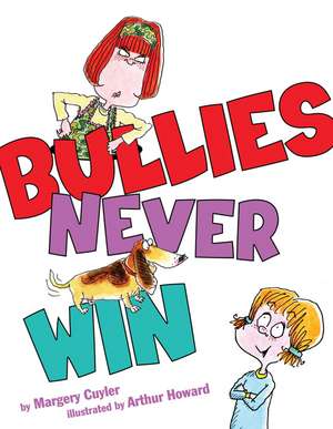 Bullies Never Win de Margery Cuyler