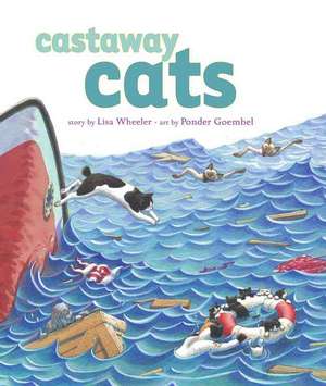 Castaway Cats de Lisa Wheeler