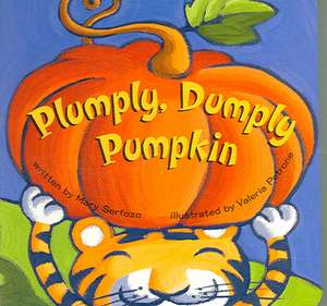 Plumply, Dumply Pumpkin de Mary Serfozo