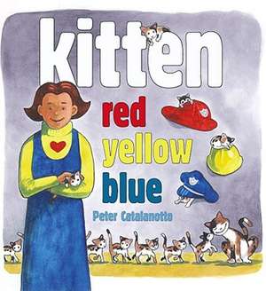 Kitten Red, Yellow, Blue de Peter Catalanotto