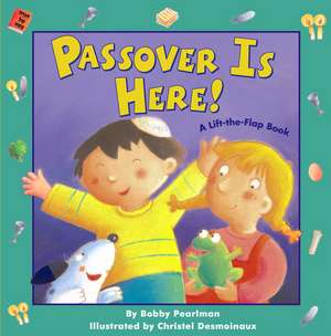 Passover Is Here!: A Lift-The-Flap Book de Bobby Pearlman