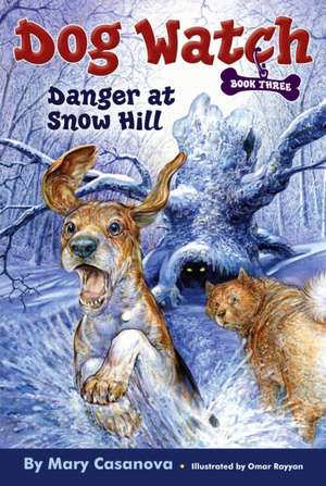 Danger at Snow Hill de Mary Casanova