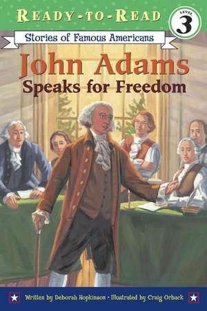 John Adams Speaks for Freedom de Deborah Hopkinson