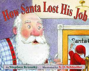 How Santa Lost His Job de Stephen Krensky