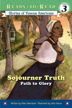 Sojourner Truth: Path to Glory de Peter Merchant