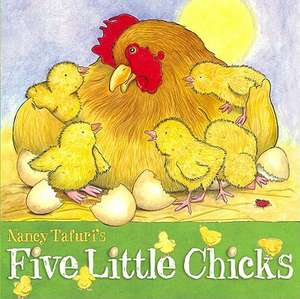 Five Little Chicks de Nancy Tafuri