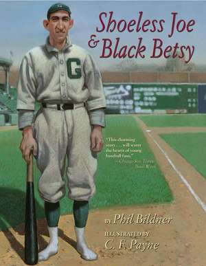 Shoeless Joe & Black Betsy de Phil Bildner