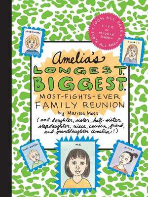 Amelia's Longest, Biggest, Most-Fights-Ever Family Reunion de Marissa Moss