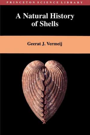 A Natural History of Shells de Geerat Vermeij