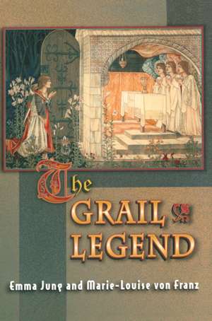 The Grail Legend de Emma Jung