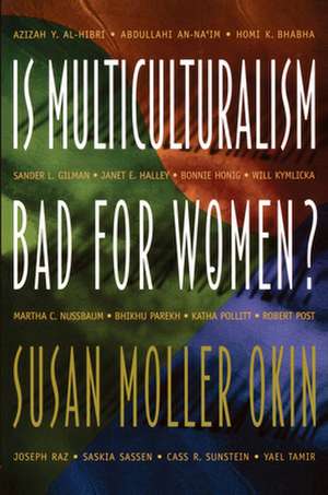 Is Multiculturalism Bad for Women? de Susan Moller Okin