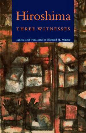 Hiroshima – Three Witnesses de Richard H. Minear