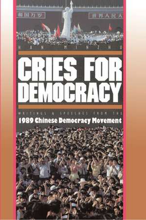Cries For Democracy de Minzhu Han