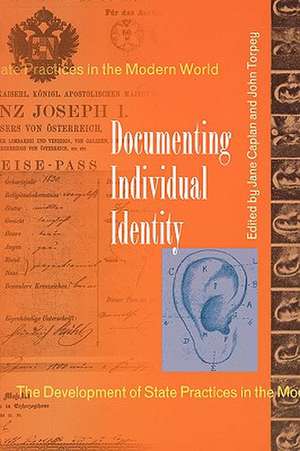 Documenting Individual Identity – The Development of State Practices in the Modern World de Jane Caplan