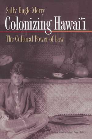 Colonizing Hawai'I de Sally Engle Merry