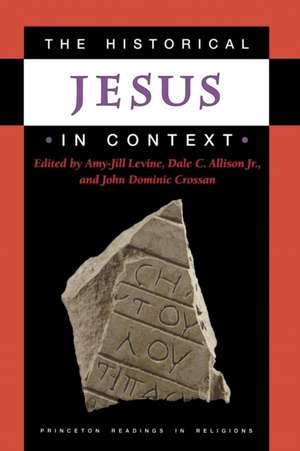 The Historical Jesus in Context de Amy–jill Levine