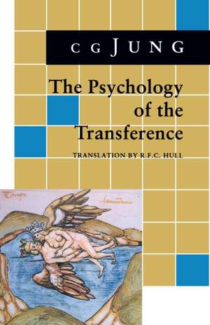 Psychology of the Transference – (From Vol. 16 Collected Works) de C. G. Jung