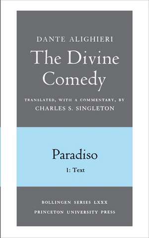 The Divine Comedy, III. Paradiso, Vol. III. Part – 1: Italian Text and Translation; 2: Commentary de Dante Dante