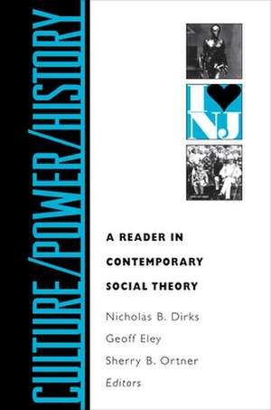 Culture/Power/History – A Reader in Contemporary Social Theory de Nicholas B. Dirks