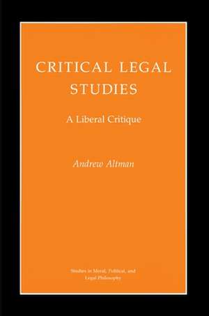 Critical Legal Studies – A Liberal Critique de Andrew Altman