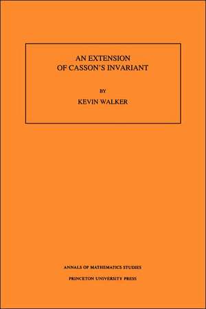 An Extension of Casson`s Invariant. (AM–126), Volume 126 de K. Walker