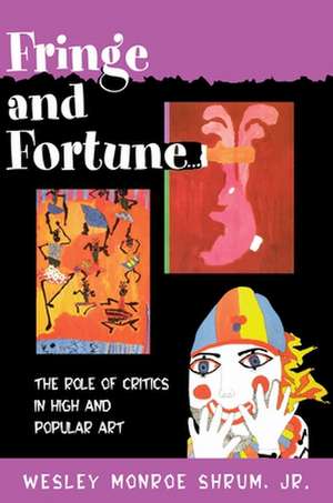 Fringe and Fortune de Jr. Wesley Monroe Shrum