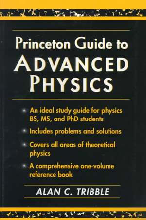 Princeton Guide to Advanced Physics de Alan C. Tribble