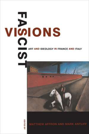 Fascist Visions de Matthew Affron