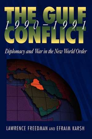 Gulf Conflict 1990-1991: Diplomacy and War in the New World Order de Lawrence Freedman