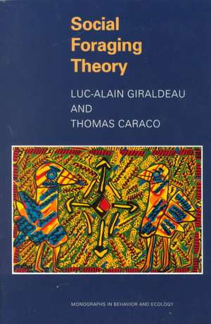 Social Foraging Theory de Luc–alain Giraldeau