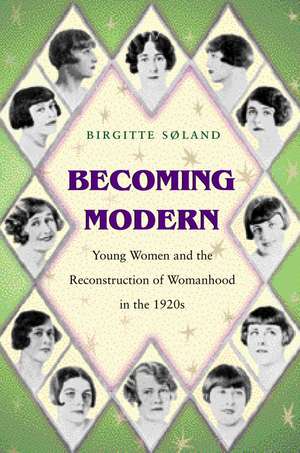 Becoming Modern de Birgitte Søland
