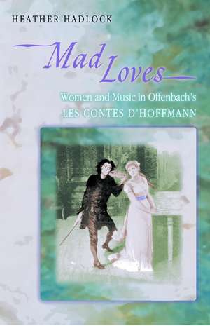 Mad Loves de Heather Hadlock