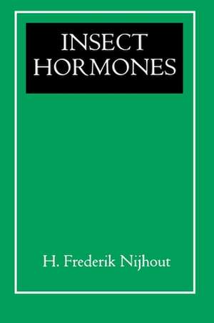 Insect Hormones de H. Frederick Nijhout