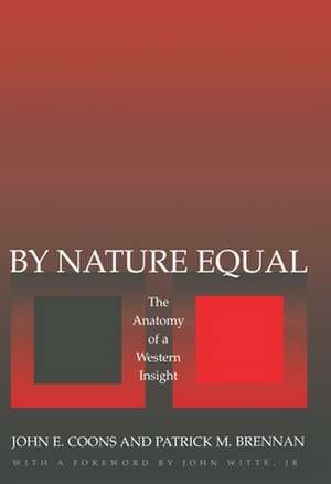 By Nature Equal: The Anatomy of a Western Insight de John E. Coons