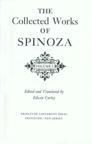 The Collected Works of Spinoza, Volume I de Benedictus De Spinoza