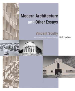 Modern Architecture and Other Essays de Vincent Scully