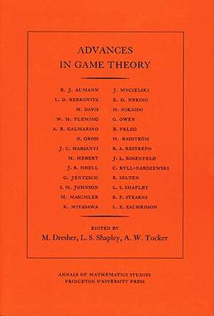 Advances in Game Theory. (AM–52), Volume 52 de Melvin Dresher