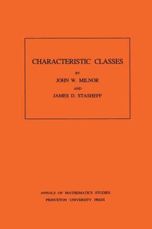 Characteristic Classes. (AM–76), Volume 76 de John Milnor