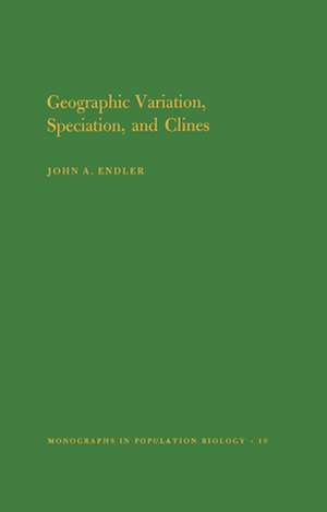 Geographic Variation, Speciation and Clines. (MPB–10), Volume 10 de John A. Endler