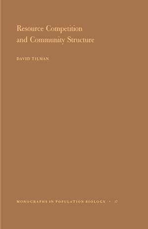 Resource Competition and Community Structure. (MPB–17), Volume 17 de D Tilman